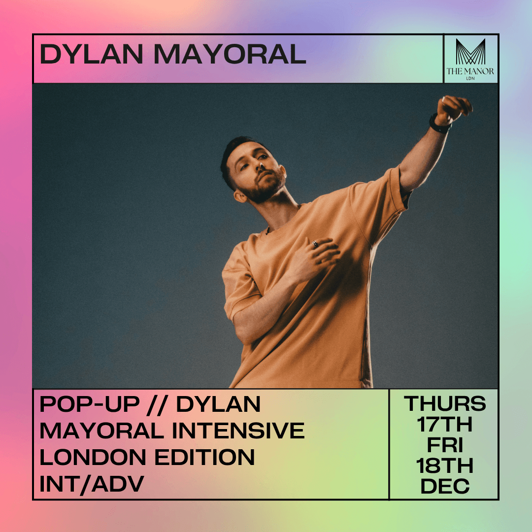 Dylan Mayoral Intensive London Edition